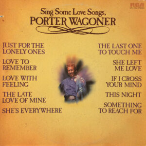 Sing Some Love Songs, Porter Wagoner