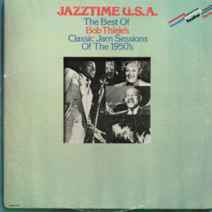 Jazztime U.S.A. - The Best Of Bob Thiele's Classic Jam Sessions Of The 1950's