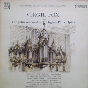 Virgil Fox Plays The John Wanamaker Organ Philadelphia