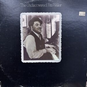 The Undiscovered Fats Waller