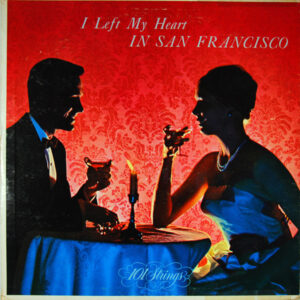 I Left My Heart In San Francisco