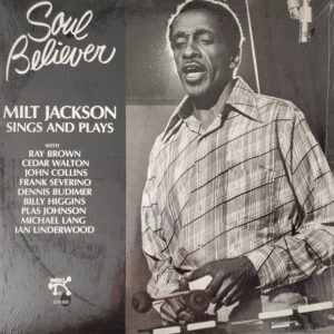 Soul Believer Milt Jackson Sings And Plays
