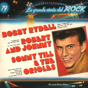 Bobby Rydell / Robert And Johnny / Sonny Till & The Orioles