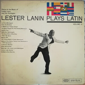 Lester Lanin Plays Latin Volume 12