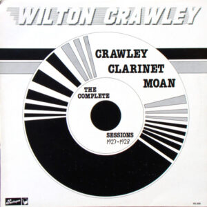 Crawley Clarinet Moan (The  Complete Sessions 1927-1928)