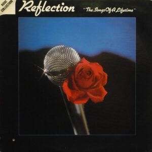 Reflection - "The Songs Of A Lifetime"